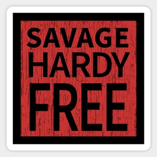 Savage Hardy Free Magnet